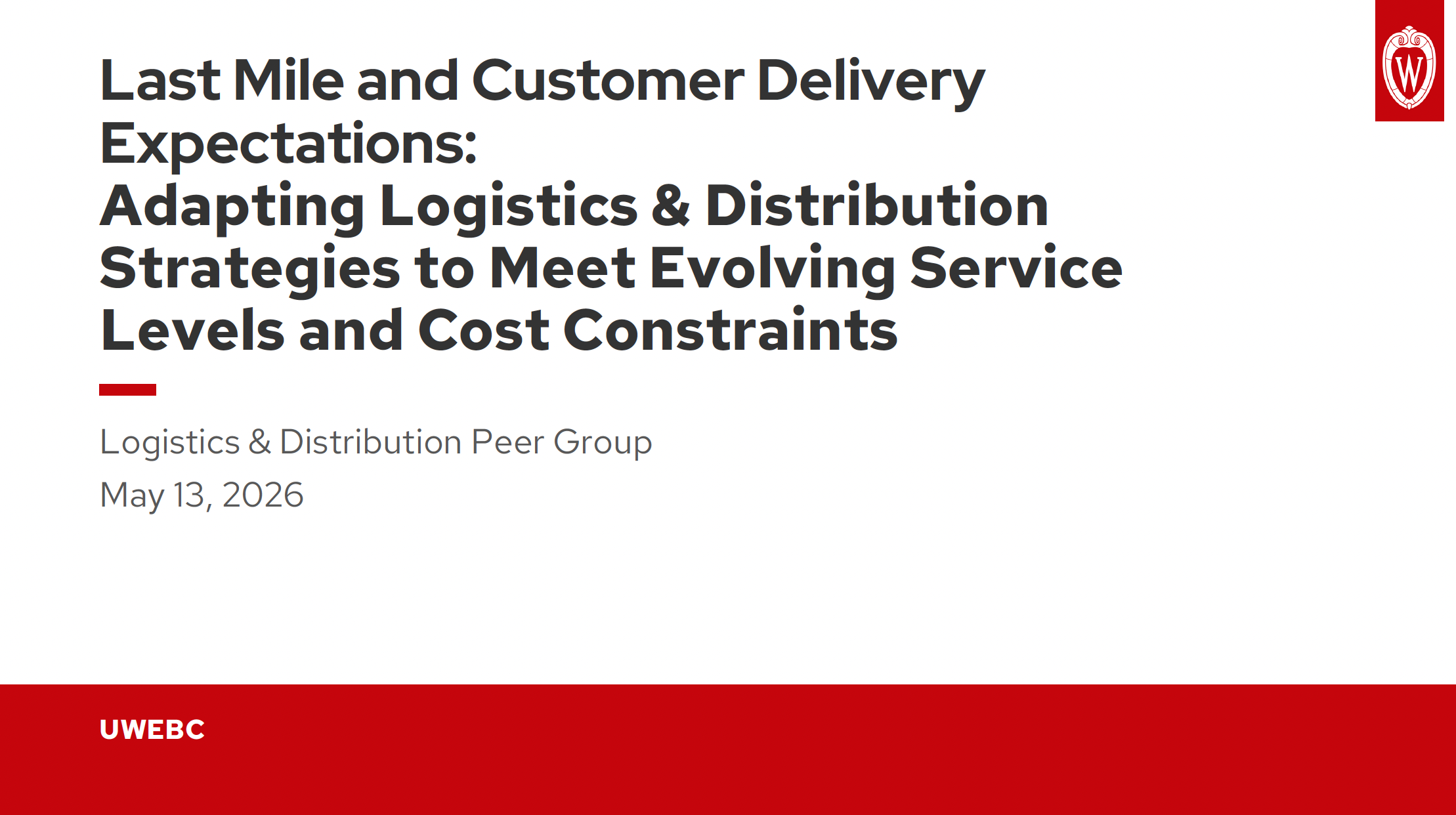 2. UWEBC Presentation Slides: Last Mile and Customer Delivery Expectations thumbnail
